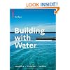 Building with Water