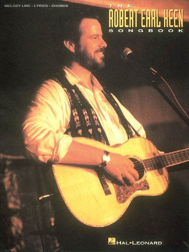 The Robert Earl Keen Songbook (Piano/Vocal/Guitar Artist Songbook)
