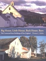 Big House, Little House, Back House, Barn: The Connected Farm Buildings of New England