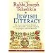 Jewish Literacy Revised Ed: The Most Important Things to Know About the Jewish Religion, Its People, and Its History