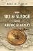 Book With Ski & Sledge over Arctic Glaciers
