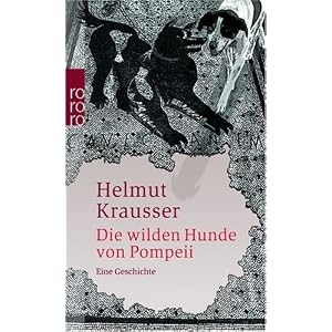 Die wilden Hunde von Pompeii: Eine Geschichte