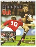 Blacked Out: The Inside Story of the Lions in New Zealand 2005