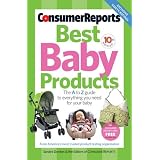 Best Baby Products, 10th Edition (Consumer Reports Best Baby Products)