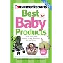 Best Baby Products, 10th Edition (Consumer Reports Best Baby Products)