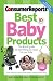 Best Baby Products, 10th Edition (Consumer Reports Best Baby Products)