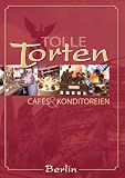 Tolle Torten, Caf&eacute;s und Konditoreien in Berlin - Hans D Lucas