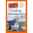 The Complete Idiot's Guide to Cooking Substitutions (Complete Idiot's Guide to)
