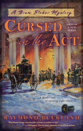 Cursed in the Act (Bram Stoker Mystery Book 1)