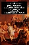 The Federalist Papers (Penguin Classics)
