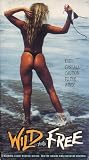 Wild and Free (aka Wild and Beautiful aka Wild and Beautiful on Ibiza) [VHS]