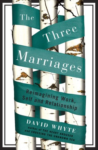 The Three Marriages: Reimagining Work - Self and Relationship