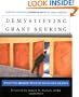 Demystifying Grant Seeking: What You Really Need to Do to Get Grants (Jossey-Bass Nonprofit and Public Management Series)