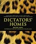 Dictators' Homes: Lifestyles of the World's Most Colourful Despots