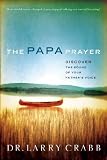 The Papa Prayer: Discover the Sound of Your Father`s Voice