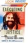Executing Justice: An Inside Account of the Case of Mumia Abu-Jamal