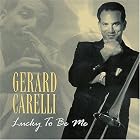 Click here to buy Lucky to Be Me by  Gerard Carelli .