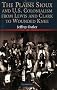 The Plains Sioux and U.S. Colonialism from Lewis and Clark to Wounded Knee (Studies in North American Indian History) The Plains Sioux and U.S. Colonialism from Lewis and Clark to Wounded Knee (Studies in North American Indian History)