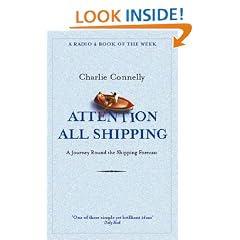 Attention All Shipping: A Journey Round the Shipping Forecast (Radio 4 Book of the Week)