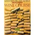 Windows on the World Complete Wine Course