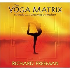 The Yoga Matrix by Richard Freeman