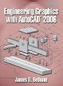 Engineering Graphics with AutoCAD(R) 2006