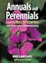 Annuals and Perennials: A Gardener's Encyclopedia