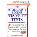 The Psychologists's Book of Personality Tests: 24 Revealing Tests to Identify and Overcome Your Personal Barriers to a Better Life