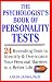 The Psychologists's Book of Personality Tests: 24 Revealing Tests to Identify and Overcome Your Personal Barriers to a Better Life