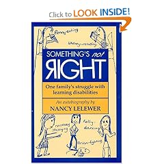 Something's Not Right: One Family's Struggle with Learning Disabilities