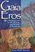 Book Gaia Eros: Reconnecting to the Magic and Spirit of Nature