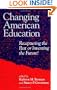 Changing American Education: Recapturing the Past or Inventing the Future? (Suny Series, Teacher Preparation and Development)