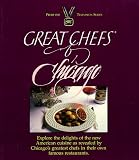 Great Chefs of Chicago Great Chefs