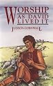Worship As David Lived It