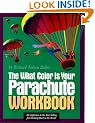 The " What Color is Your Parachute? 1999: Workbook: A Practical Manual for Job-hunters and Career-changers