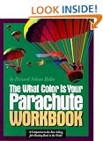 The " What Color is Your Parachute? 1999: Workbook: A Practical Manual for Job-hunters and Career-changers