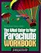 The What Color Is Your Parachute?: A Practical Manual for Job-hunters and Career-changers: Workbook