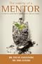 The Making of a Mentor: Nine Essential Characteristics of Influential Christian Leaders