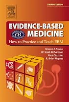 Evidence Based Medicine: How to Practice and Teach EBM
