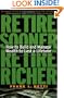 Retire Sooner, Retire Richer : How to Build and Manage Wealth to Last a Lifetime