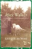 Living by the word : selected writings, 1973-1987