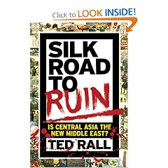 Silk Road to Ruin: Is Central Asia the New Middle East?