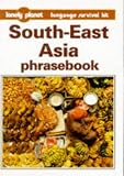 South East Asia (Lonely Planet Phrasebook)