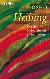 Heilung. Von der Medizin zur Meditation