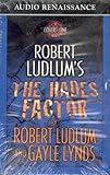 Robert Ludlum's the Hades Factor (Covert-One)