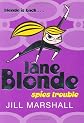 Jane Blonde Spies Trouble