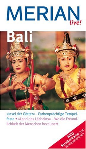 City Travel Guides Discounted  Bücher : Bali (Merian live): Insel der Götter - Farbenprächtige Tempelfeste. Land des Lächelns - Wo die Freundlichkeit der Menschen bezaubert