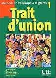 Trait d\'union 1 : Méthode de français pour migrants
