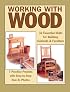 Working with Wood: 32 Essential Skills for Building Cabinets & Furniture