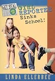 Girl Report Sinks School! (Get Real (Avon Paperback))
